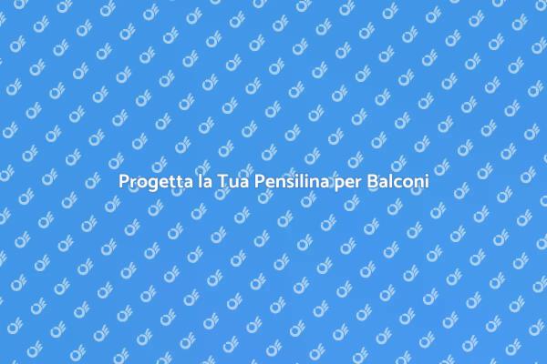 Costruisci la Tua Pensilina per Balconi
