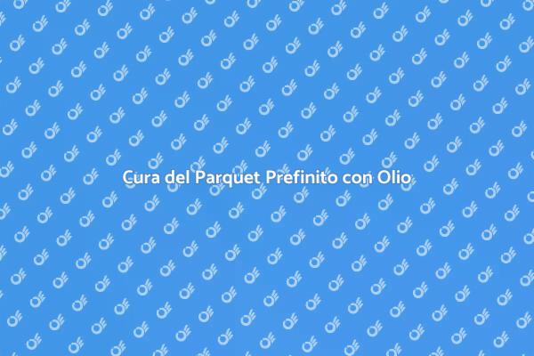 Come Mantenere il Parquet Prefinito