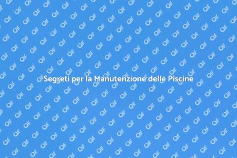 Manutenzione Trimestrale Piscine Fuori Terra