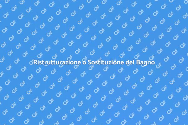 Sostituzione o Ristrutturazione?