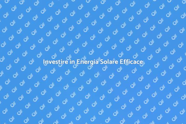 Energia Solare: Il Futuro Sostenibile