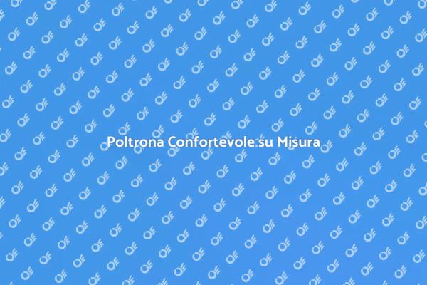 Creare Poltrone Confortevoli Personalizzate
