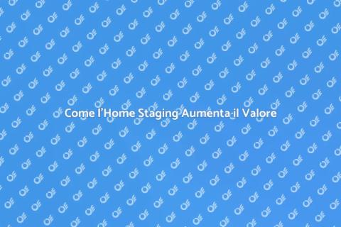 Home Staging per Vendere la Tua Casa