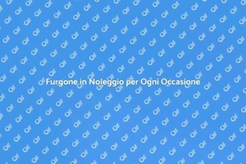 Noleggio Furgone per Trasporti Facili