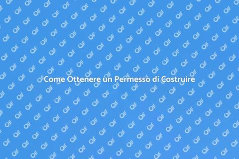 Permesso di Costruire: Guida Completa
