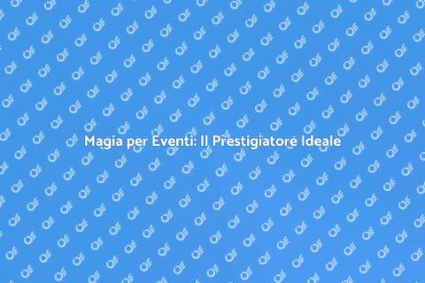 Prestigiatore per Eventi Indimenticabili