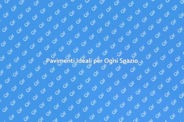 Pavimenti: Estetica e Funzionalità