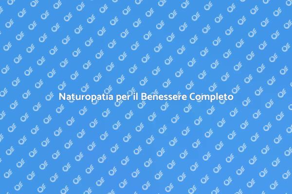 Naturopatia: Crescita e Benessere