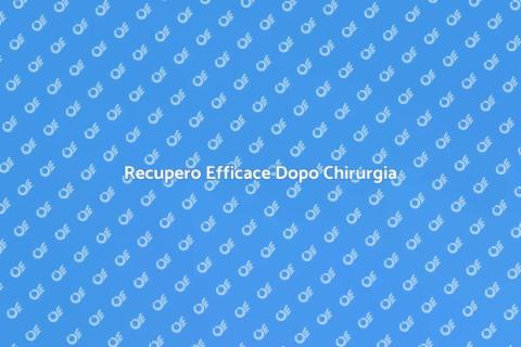 Riabilitazione Post Operatoria Efficace
