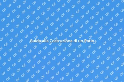 Costruisci il Tuo Nuovo Patio da Giardino