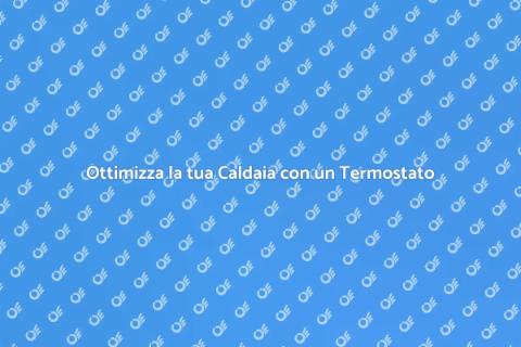 Termostato Intelligente per Caldaia