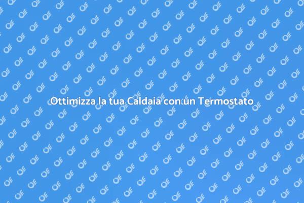 Termostato Smart per la Caldaia
