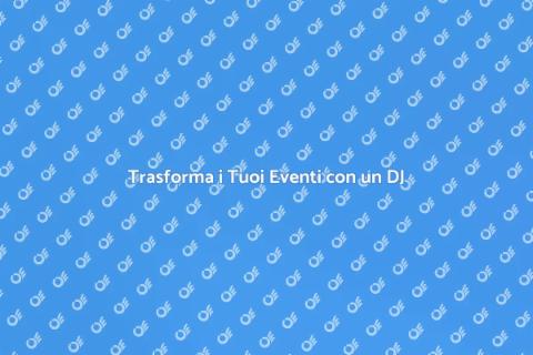 DJ di Musica Elettronica per Eventi