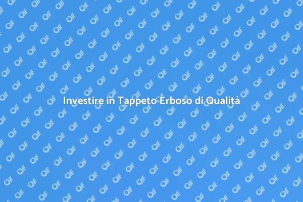 Tappeto Erboso: Scelta di Qualità