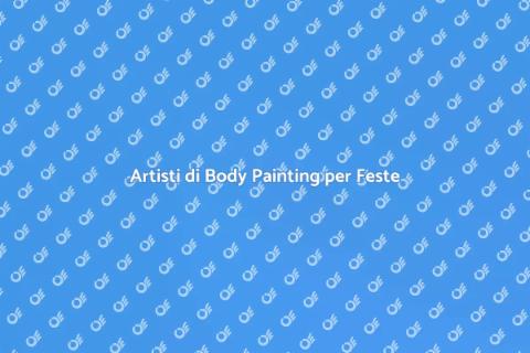 Noleggia Artisti di Body Painting