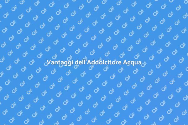 Migliora la tua Acqua con un Addolcitore