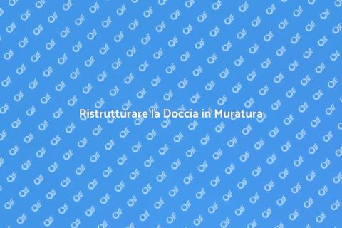 Rifinire Doccia in Muratura