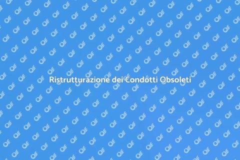 Rinnovare un Condotto Obsoleto