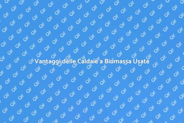 Scopri i Vantaggi della Biomassa Usata