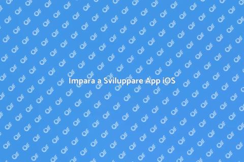 Corso Sviluppo App iOS: Inizia Ora