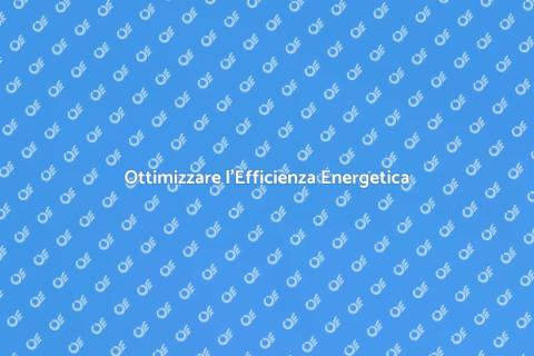 Efficienza Energetica negli Impianti