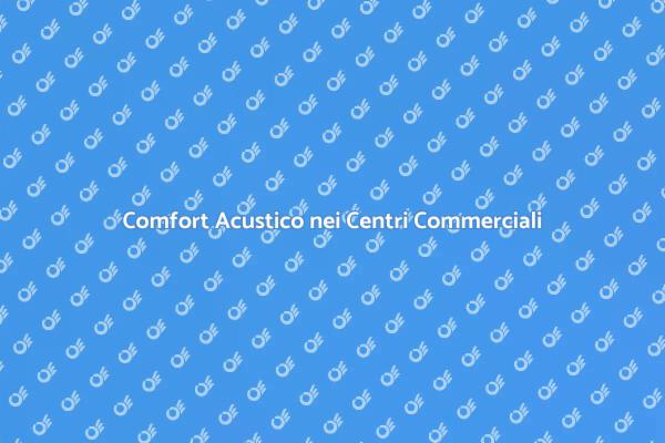 Come Insonorizzare i Centri Commerciali