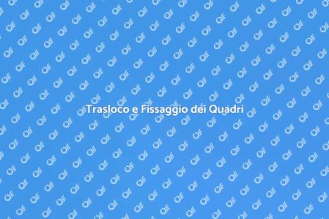 Fissaggio Quadri: Guida al Trasloco