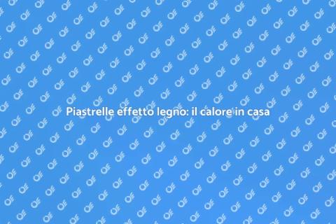 Piastrelle effetto legno: eleganza e funzionalità