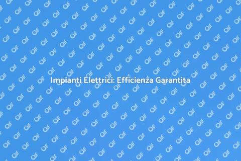 Gestione Efficiente Impianti Elettrici