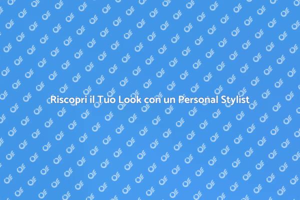 Valorizza il Tuo Stile con un Personal Stylist
