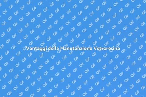 Manutenzione Tetto in Vetroresina
