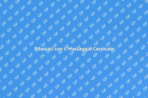 Massaggio per Dolori Cervicali