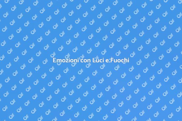 Magia di Luci e Fuochi per Eventi