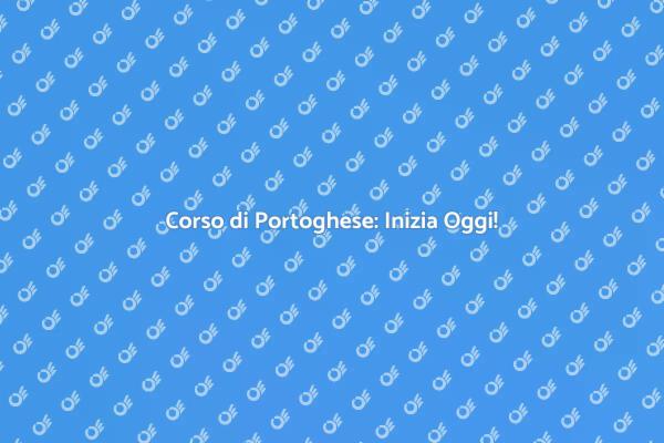 Impara il Portoghese: Un Mondo da Scoprire