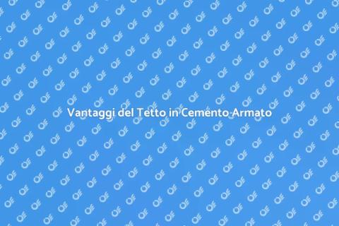 Costruire un Tetto in Cemento Armato