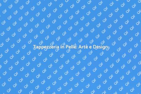 Pelli per Tappezzerie: Eleganza e Comfort