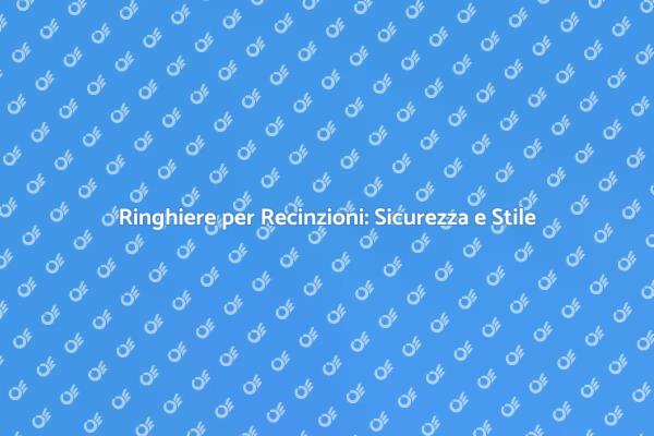 Ringhiere: Sicurezza ed Estetica in Casa
