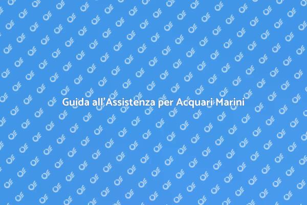 Assistenza per un Acquario Marino Perfetto