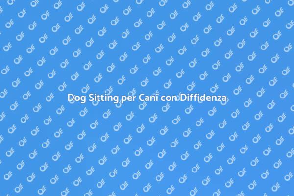 Dog Sitting: Sicurezza per Cani Timidi