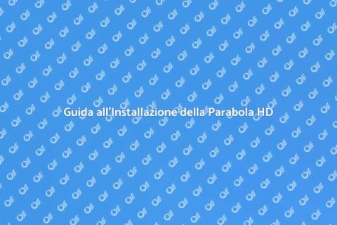 Installazione Parabola Satellitare HD