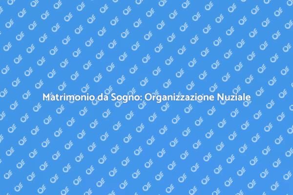 Cerimonie Nuziali: L'Arte di Organizzare