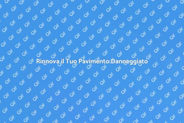 Restituisci Luce al Tuo Pavimento