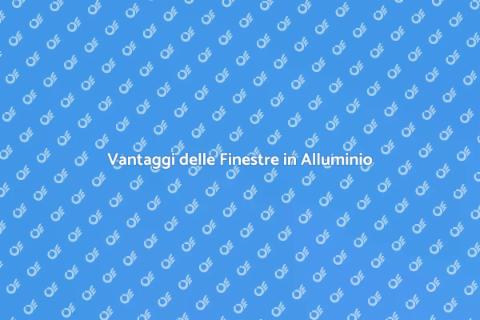 Finestre in Alluminio Personalizzabili