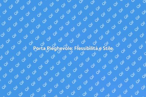 Porta Pieghevole: Ottimizza gli Spazi