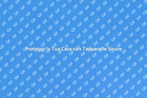 Sistemi Anti Intrusione per Tapparelle