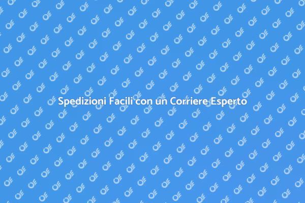 Corrieri per Spedizioni Senza Stress