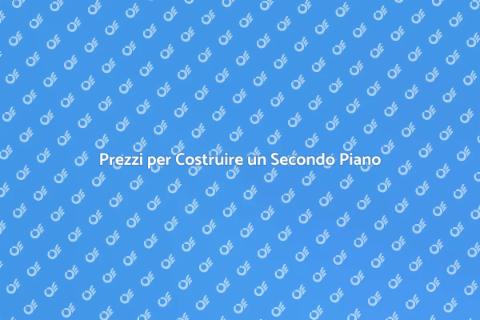 Costi Costruzione Secondo Piano