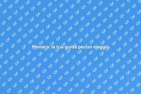 Monaco: un viaggio da non perdere