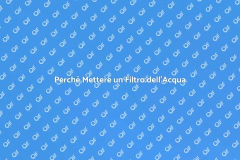 Filtro dell'Acqua: Vantaggi e Benefici