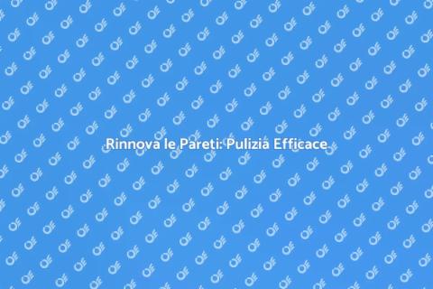 Pulizia Rivestimenti Murali in Casa